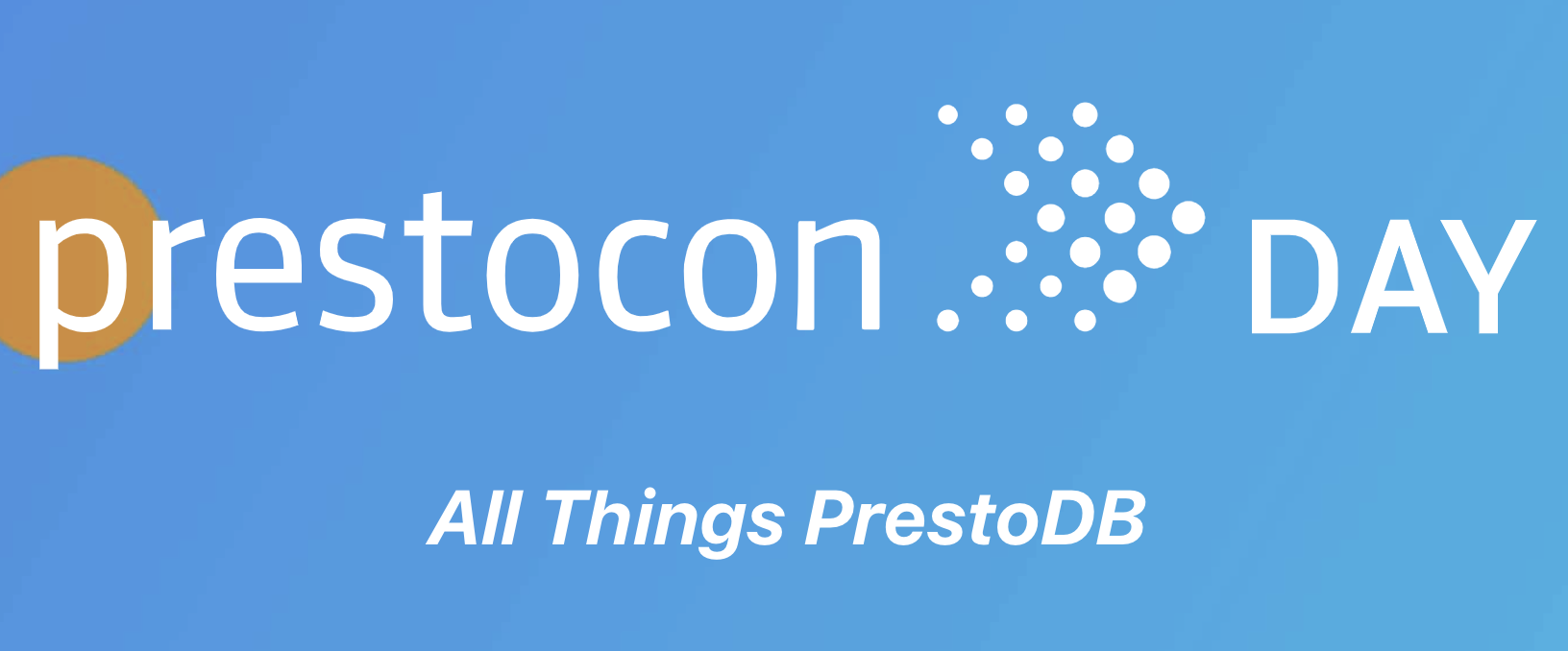 PrestoCon Day 2021 会议 PPT 下载